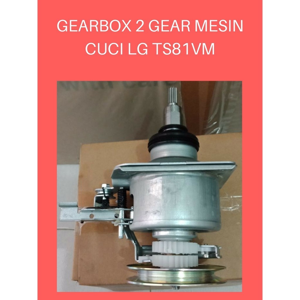 GEARBOX 2 GEAR - CLUTCH - GEARCASE AUTO MESIN CUCI TOP LOADING TURBO DRUM LG SERIAL TS81VM