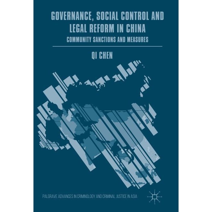 

Governance, Social Control and Legal Reform in China, Qi Chen