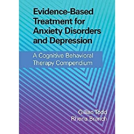 

Evidence - Based Treatment for Anxiety Disorder and Depression A CBT