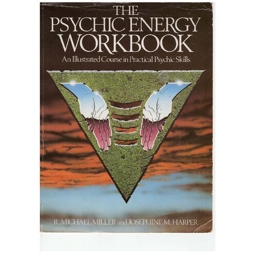 

The Psychic Energy Workbook: An Illustrated Course Josephine M. Harper
