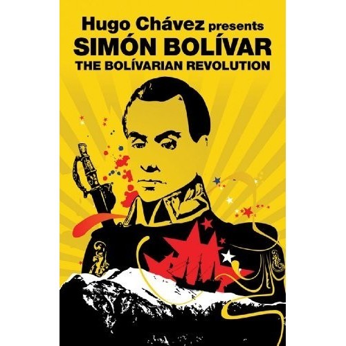 

Hugo Chávez presents Simon Bolivar: The Bolivarian Revolution