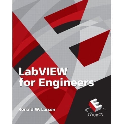 

LabVIEW for Engineers RONALD W. LARSEN 2011 Prentice Hall