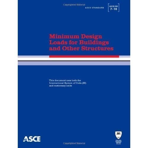 

Minimum Design Loads for Buildings and Other Structures, ASCE 7-10 [
