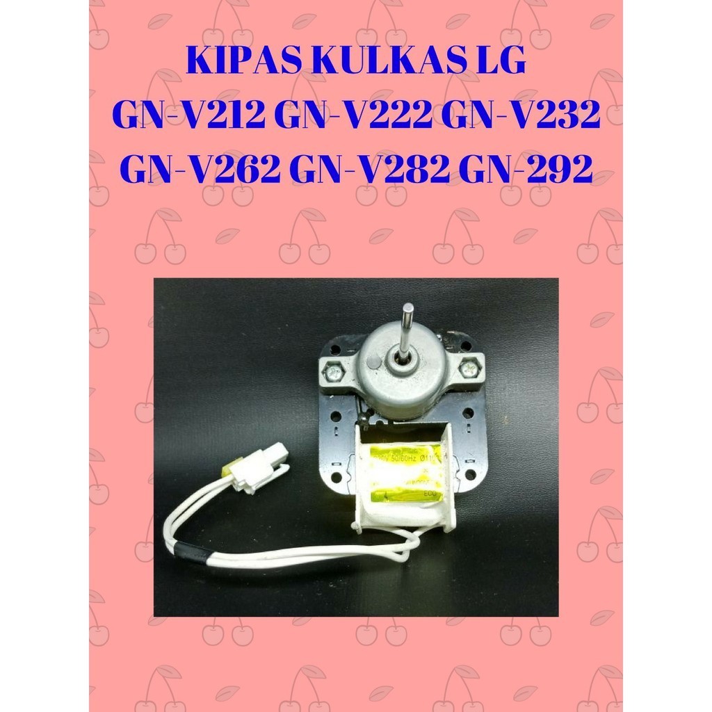 KIPAS KULKAS 2 PINTU LG GN-V212 / GN-V222 / GN-V232 / GN-V262 / GN-V282 / GN-292