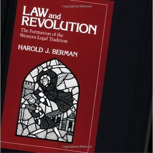 

Law and Revolution: The Formation of the Western Legal Tradition