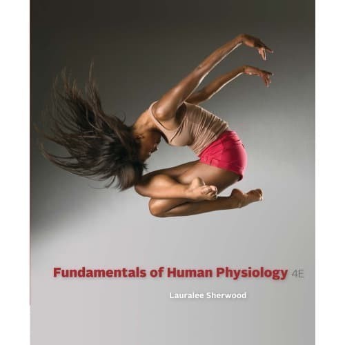 

Fundamentals of human physiology [4th ed] Lauralee Sherwood 2012 Br