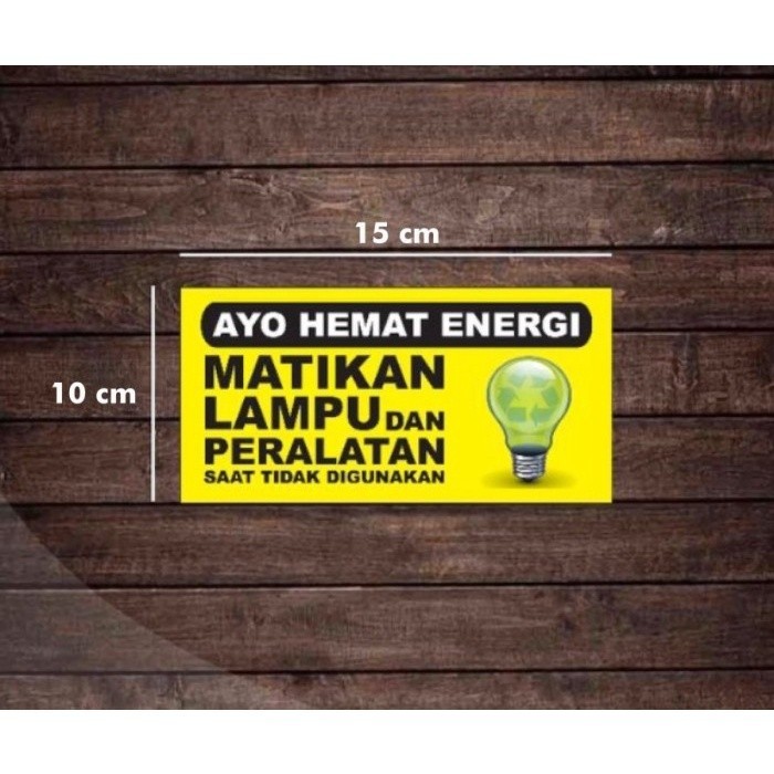 

Sticker Stiker Sign Rambu K3 AYO HEMAT ENERGI - Uk. 10 x 15 cm