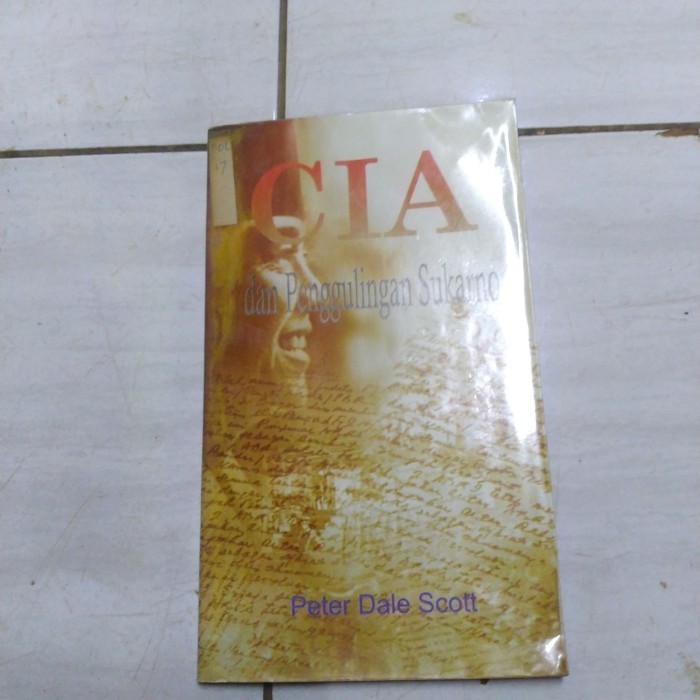 CIA  DAN PENGGULINGAN SUKARNO-PETER DALE SCOTT-D1