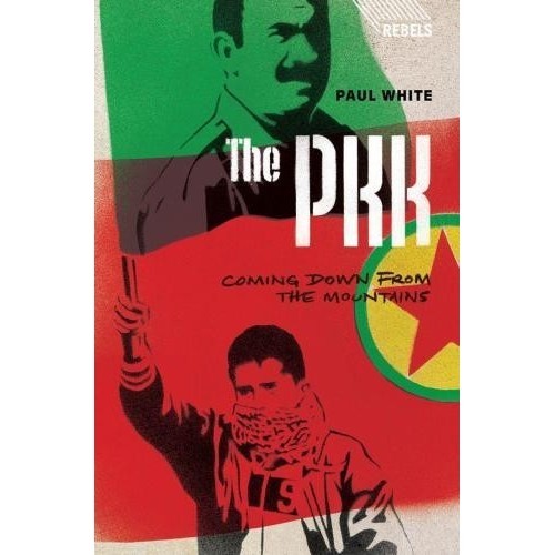 

The PKK: Coming Down from the Mountains, Paul White