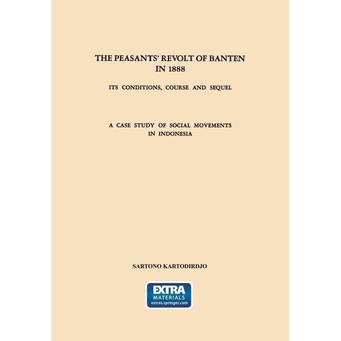 

The Peasants’ Revolt of Banten in 1888: Its Conditions,Course & Sequel
