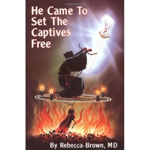 

He came to set the captives free, Rebecca Brown