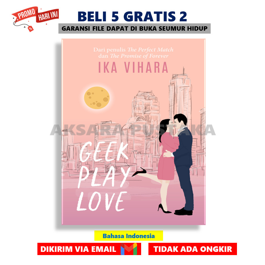 

Geek Play Love By Ika Vihara Best Seller PDF - AksaraStore