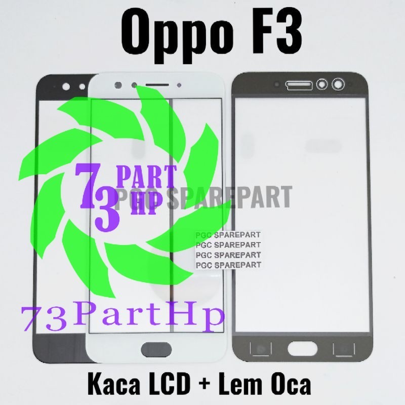 Original Kaca Luar LCD Glass + Lem Oca Oppo F3 / CPH1609 - 73partHP