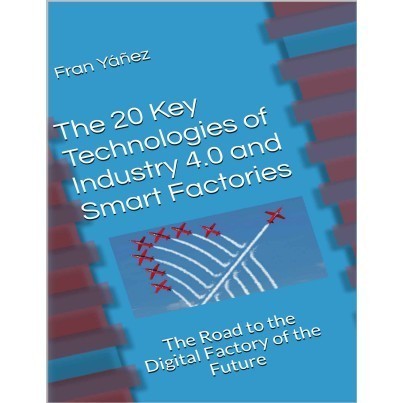 

The 20 Key Technologies of Industry 4.0 and Smart Factories: The Roa