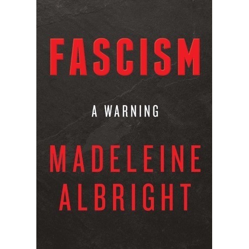 

Buku Cetak Fascism: A Warning, Madeleine Albright