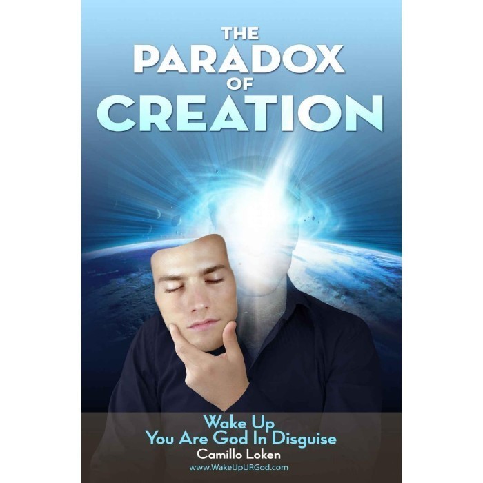 

The Paradox of Creation Camillo Loken 2013 Createspace Indepe