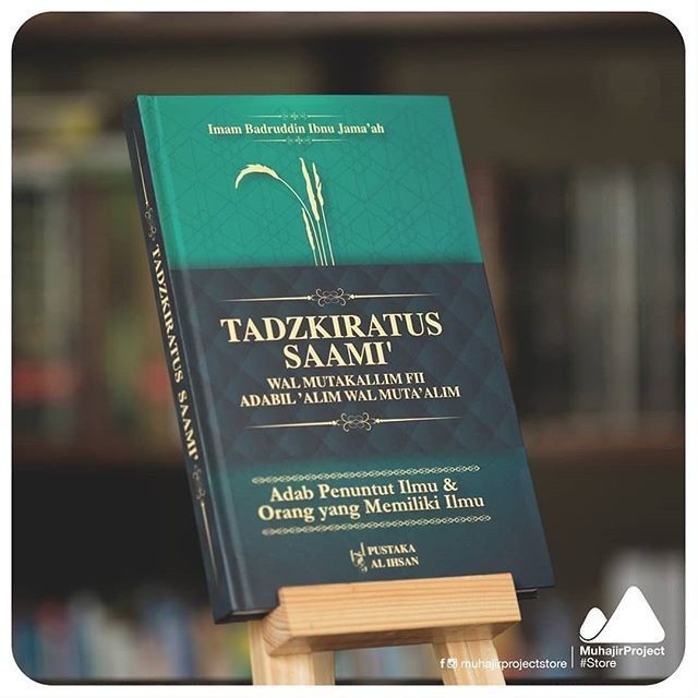 KITAB TADZKIRATUS SAAMI WAL MUTAKALLIM FII ADABIL ALIM WAL MUTAALIM