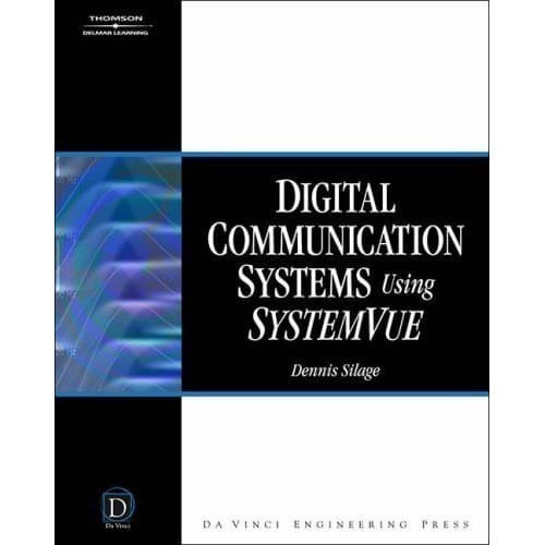 

Digital Communication Systems Using SystemVue Dennis Silage 2006