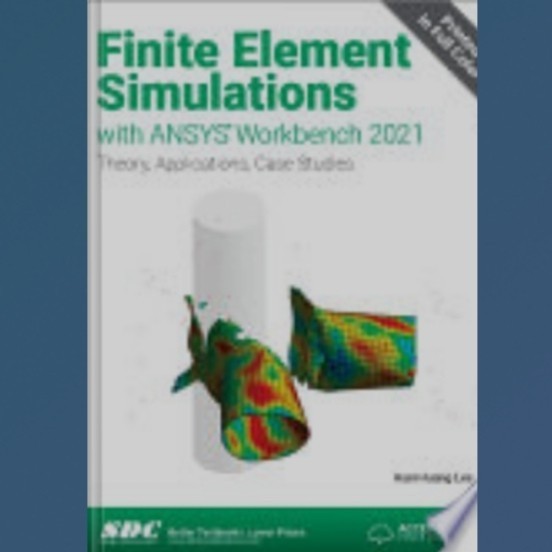 Buku Finite Element Simulations with ANSYS Workbench 2021