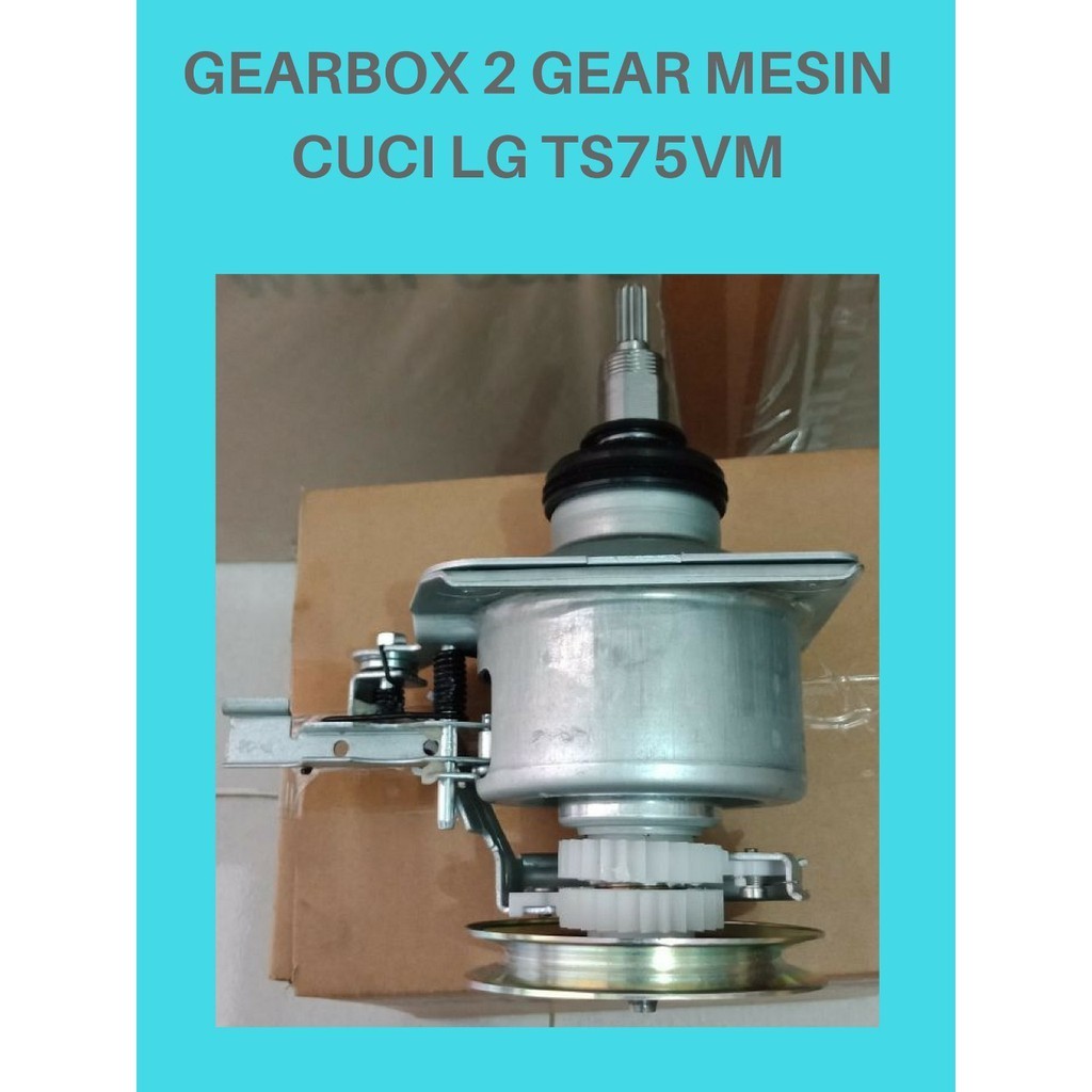 GEARBOX 2 GEAR - CLUTCH - GEARCASE AUTO MESIN CUCI TOP LOADING TURBO DRUM LG SERIAL TS75VM