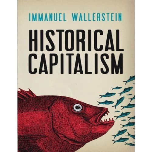 

Historical Capitalism with Capitalist Civilization Immanuel W