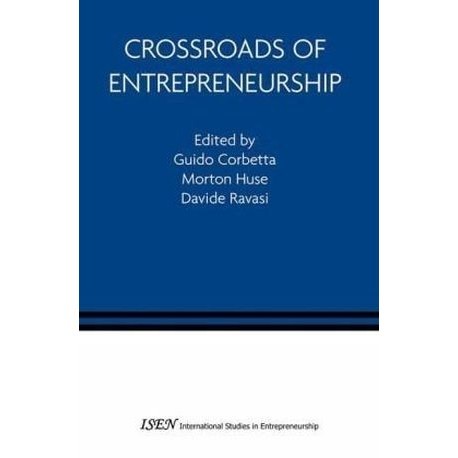 

Crossroads of Entrepreneurship, Guido Corbetta, Morton Huse, Davide Ra
