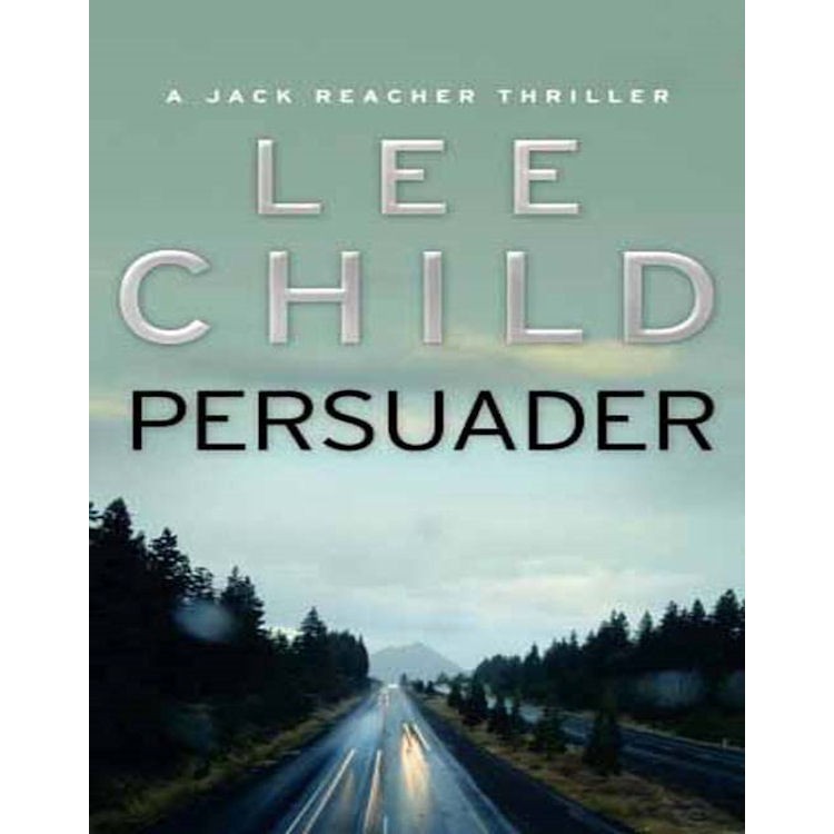 

Persuader: A Reacher Novel (Book 7) Lee Child 2004 Bantam 0553813447