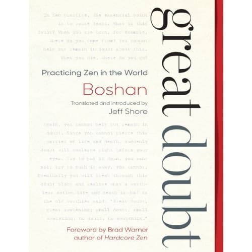 

Great Doubt: Practicing Zen in the World Boshan, Brad Warner,