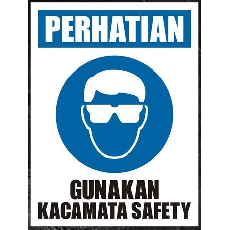 

Cutting Sticker Rambu Keselamatan Kerja K3 gunakan kacamata safety