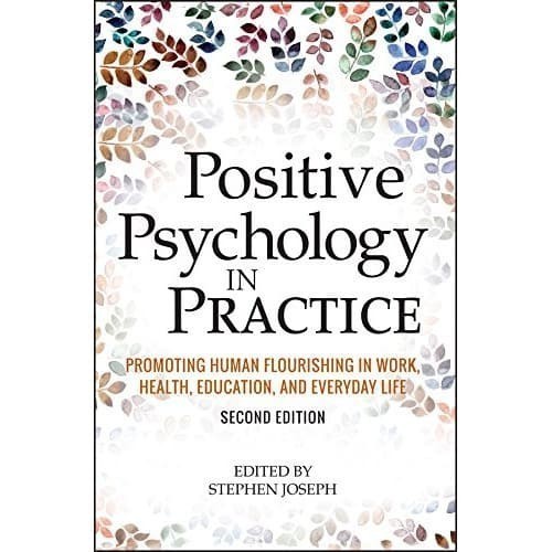

Positive Psychology in Practice Martin E. P. Seligman, P. Alex Li