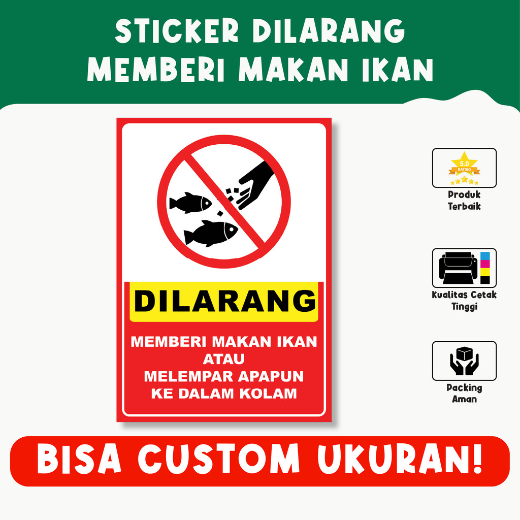 

Sticker Dilarang Memberi Makan Ikan – Peringatan Kolam, Vinyl Premium, Anti Air