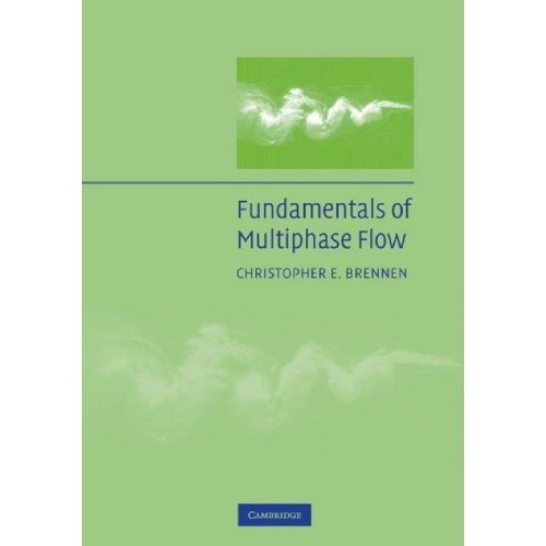 

Fundamentals of Multiphase Flow, Christopher E. Brennen