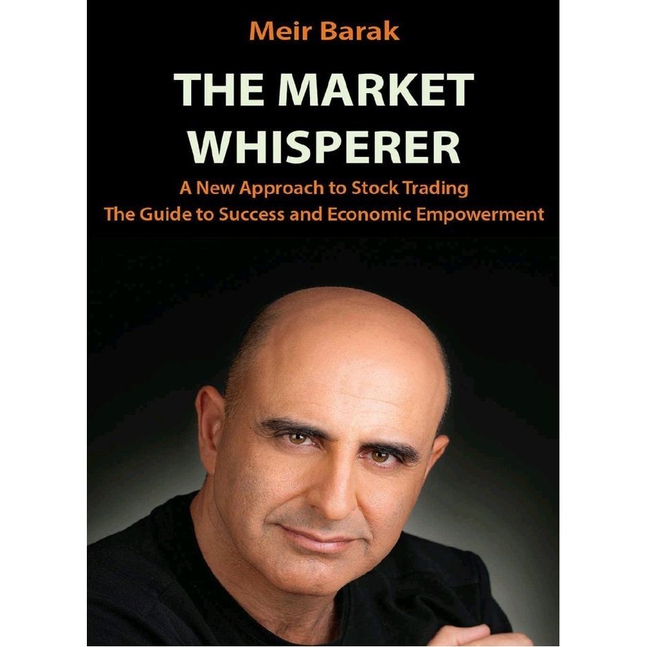 

Day Trading Stocks - The Market Whisperer: A New Approach.. Meir Barak