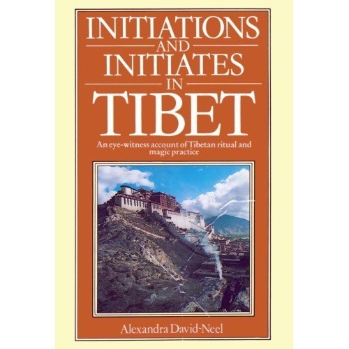 

Initiations and Initiates in Tibet, Alexandra David-Neel