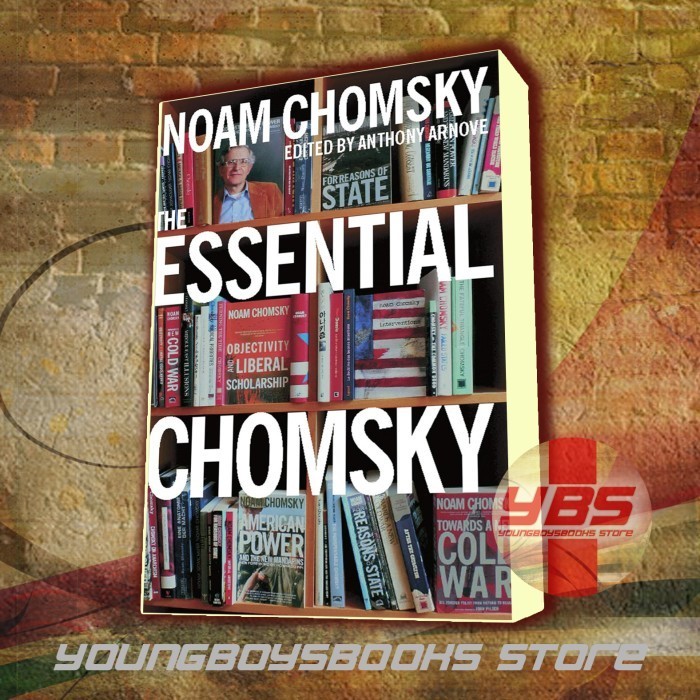 The Essential Chomsky Noam Chomsky, Anthony Arnove