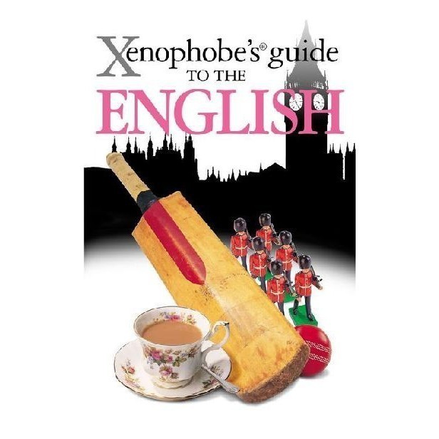 

The Xenophobe's Guide to the English Xenophobe's guides Antony