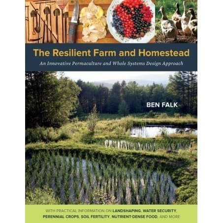 

The Resilient Farm and Homestead An Innovative Permaculture and W