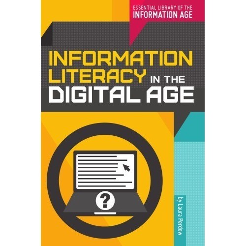 

Information Literacy In The Digital Age, Laura Perdew
