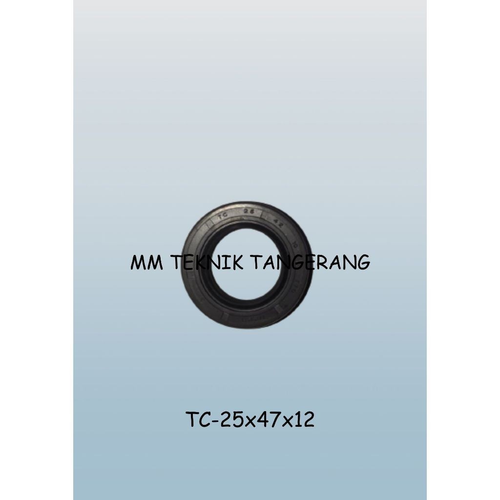 Oil seal TC 25x47x12 25 x 47 x 12 karet oli sil shock breaker 25 47 12