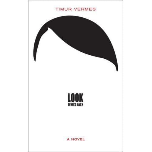 

Look Who's Back 1 Timur Vermes