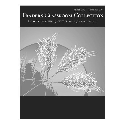 

The Trader's Classroom Collection - Volume 1 Jeffrey Kennedy 2009 EWI