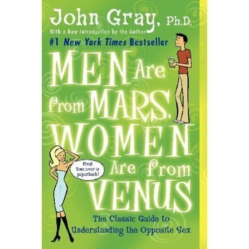 

Men Are from Mars, Women Are from Venus: The Classic Guide to Und