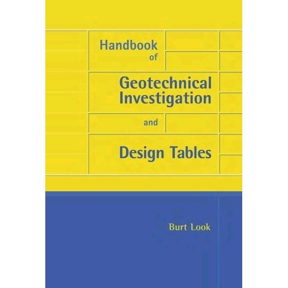 

Handbook of Geotechnical Investigation and Design Tables Burt G. Look