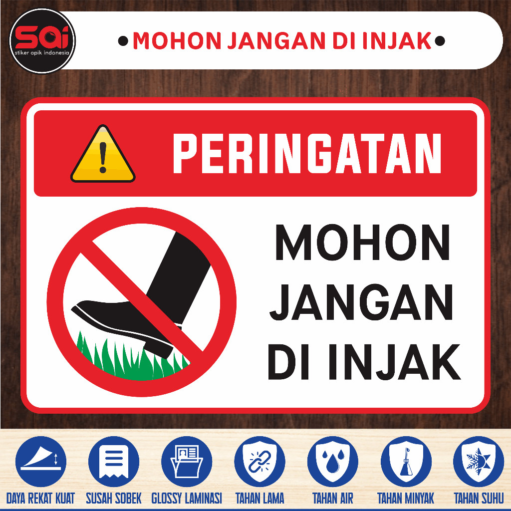 

Stiker vinyl anti air PERINGATAN MOHON JANGAN DI INJAK laminasi glossy