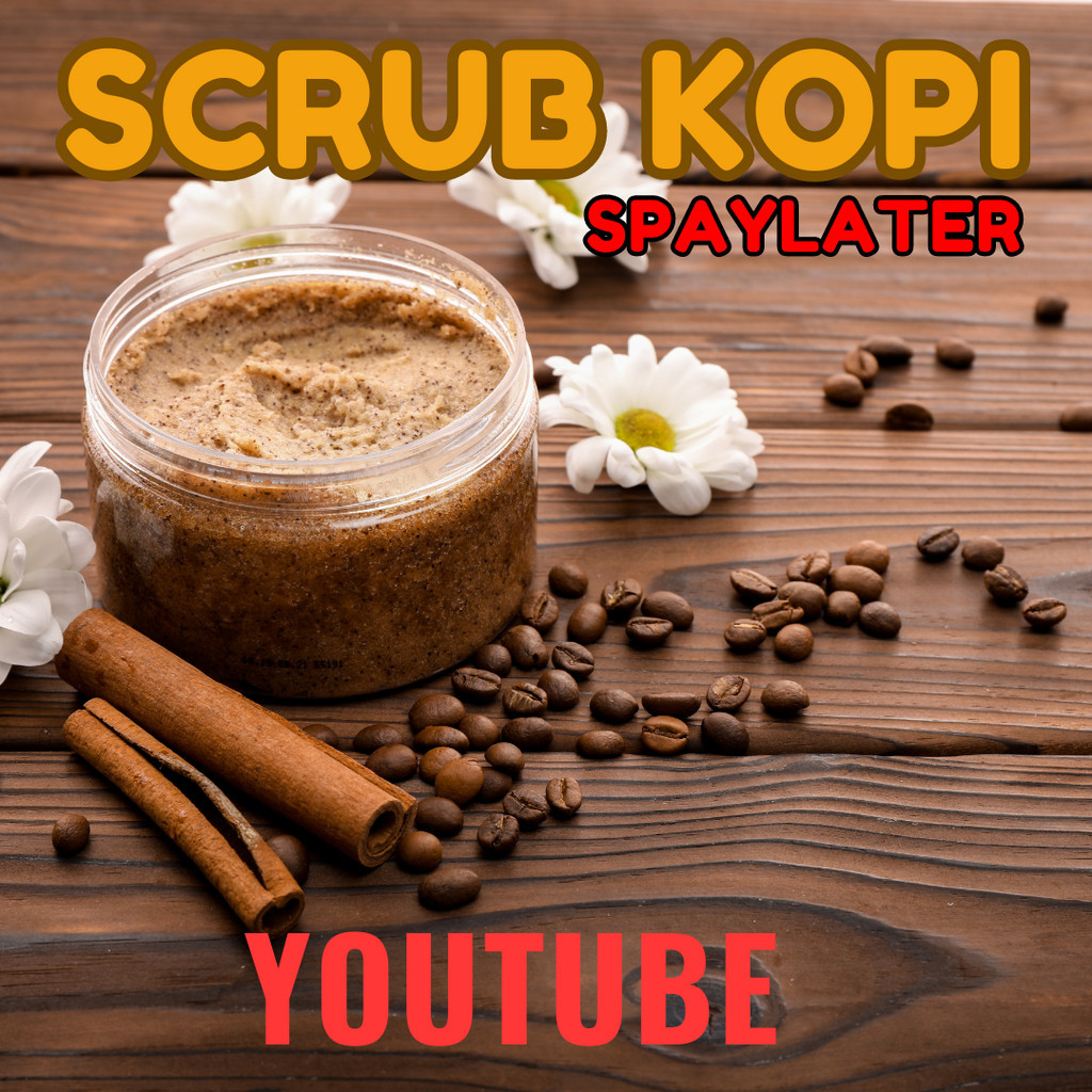 LULUR KOPI WHITENING MENCERAHKAN BISA SPAYLATER