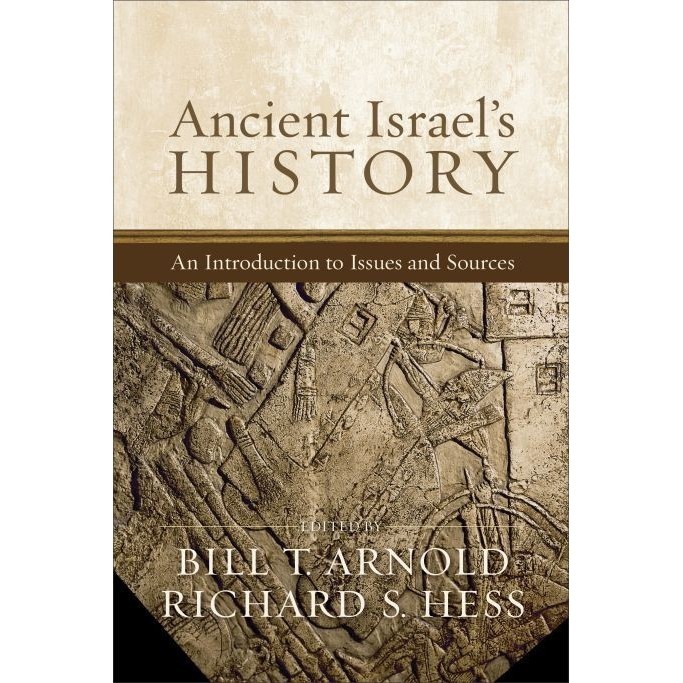 

Ancient Israel's History: An Introduction, Bill Arnold, Richard Hess