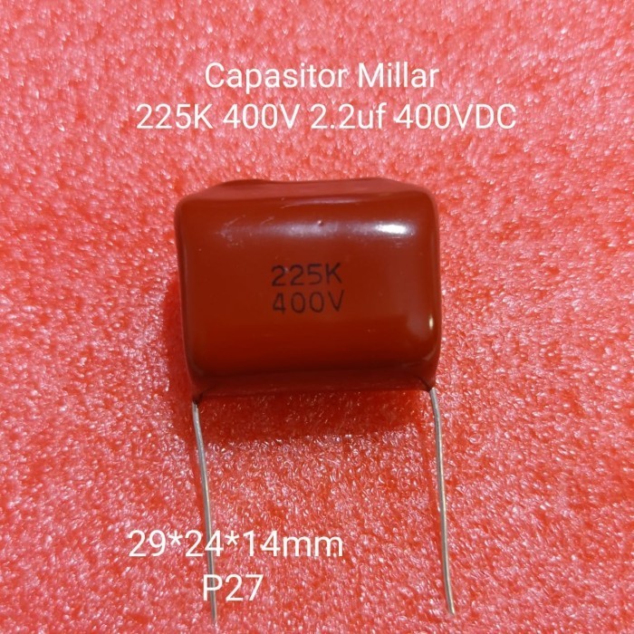 kapasitor milar 225k 400v 2,2uf 400vdc p27 Spare Parts Electro Components