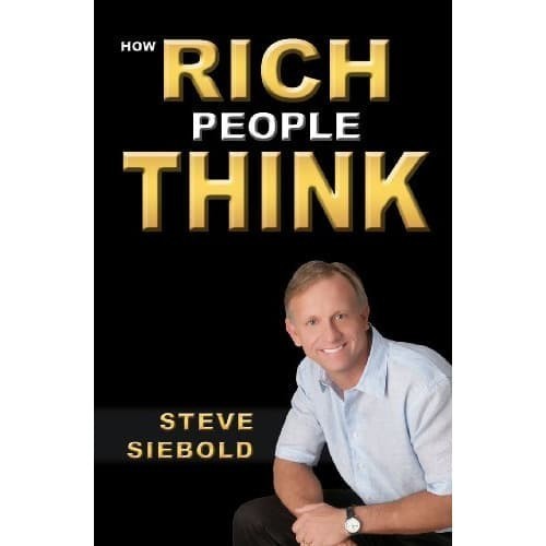 

How rich people think Steve Siebold 2010 London House Press 097550