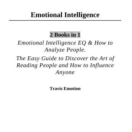 

Emotional Intelligence: 2 Books in 1, How to Analyze & ReadingPeople