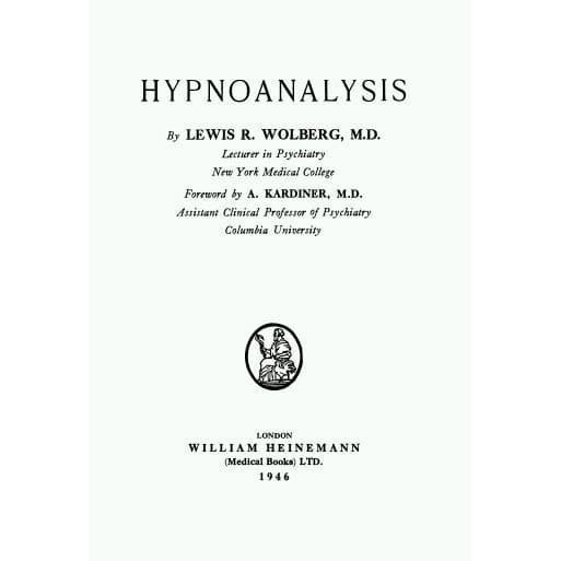 

Hypnoanalysis Lewis R. Wolberg (Auth.) 1946 9781483167985